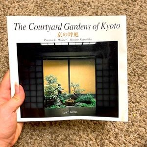 - The Courtyard Gardens of Kyoto